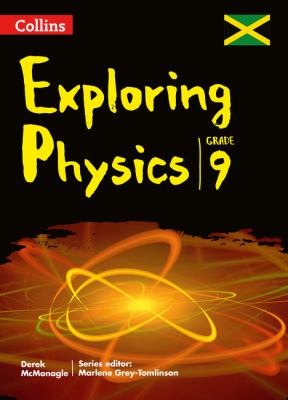 Collins Exploring Physics : Grade 9 for Jamaica