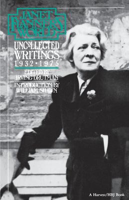 Janet Flanner's World : Uncollected Writings, 1932-1975