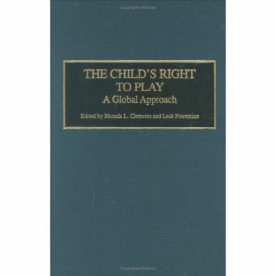 The Child's Right to Play : A Global Approach