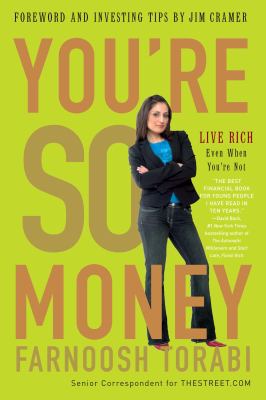 You're So Money : Live Rich, Even When You're Not