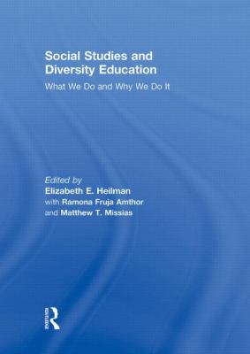 Social Studies and Diversity Education : What We Do and Why We Do It