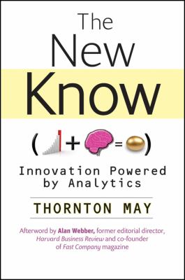 The New Know : Innovation Powered by Analytics