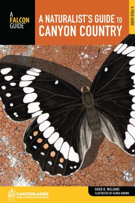 A Naturalist's Guide to Canyon Country