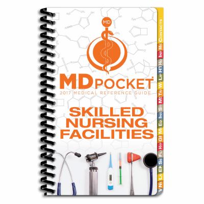 MDpocket Medical Reference Guide : Skilled Nursing Facilities Edition