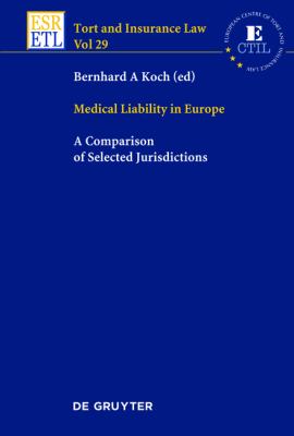 Medical Liability in Europe : A Comparison of Selected Jurisdictions