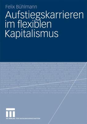 Aufstiegskarrieren Im Flexiblen Kapitalismus