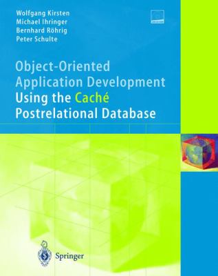 Object-Oriented Application Development Using the Cache Post-Relational Database