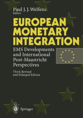 European Monetary Integration : EMS Developments and International Post-Maastricht Perspectives