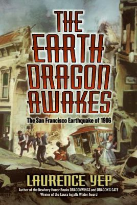 The Earth Dragon Awakes : The San Francisco Earthquake Of 1906