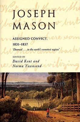 Joseph Mason : Assigned Convict, 1831-1837