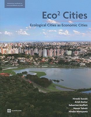 Eco2 Cities : Ecological Cities as Economic Cities