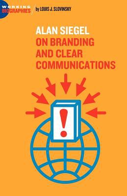 Alan Siegel : On Branding and Clear Communications