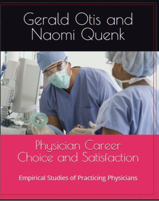 Physician Career Choice and Satisfaction : Empirical Studies of Practicing Physicians