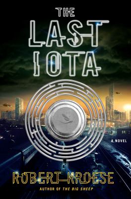 The Last Iota : A Novel