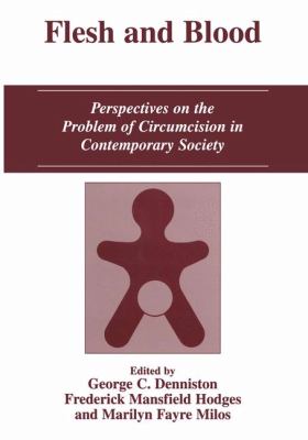 Flesh and Blood : Perspectives on the Problem of Circumcision in Contemporary Society