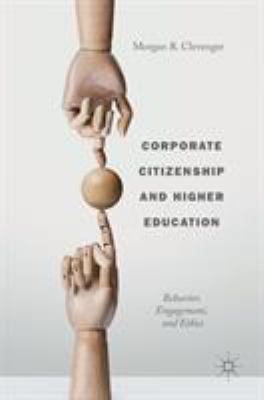 Corporate Citizenship and Higher Education : Behavior, Engagement, and Ethics
