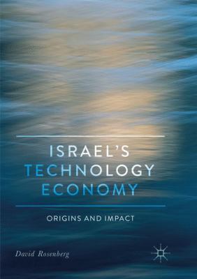 Israel's Technology Economy : Origins and Impact
