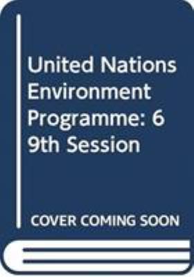 United Nations Environment Programme : Report of the United Nations Environment Assembly of the United Nations Environment Programme, First Session (23-27 June 2014)