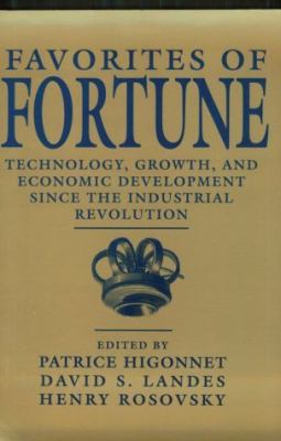 Favorites of Fortune : Technology, Growth, and Economic Development since the Industrial Revolution