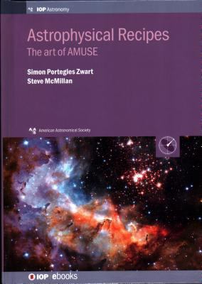 Astrophysical Recipes : The Art of Amus