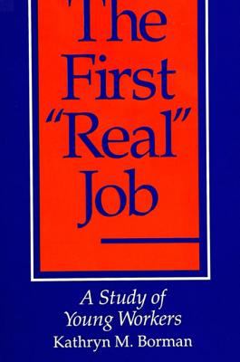 The First Real Job : A Study of Young Workers