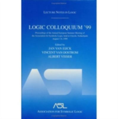 Logic Colloquium '99 : Lecture Notes in Logic 17