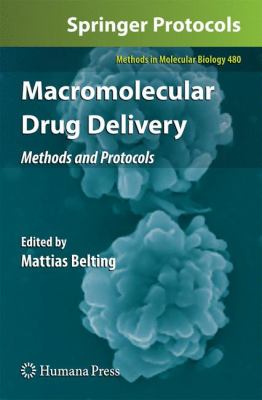 Macromolecular Drug Delivery : Methods and Protocols