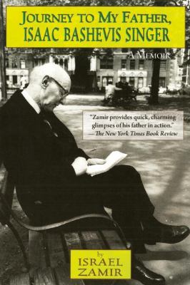 Journey to My Father, Isaac Bashevis Singer : A Memoir