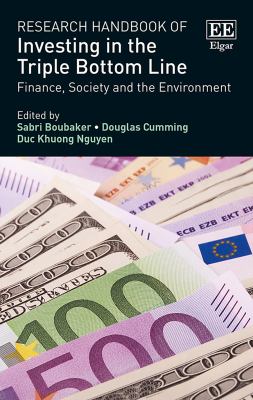 Research Handbook of Investing in the Triple Bottom Line : Finance, Society and the Environment