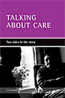 Talking about Care : Two Sides to the Story