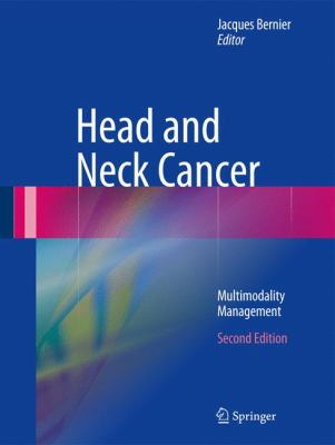 Head and Neck Cancer : Multimodality Management, Second Edition