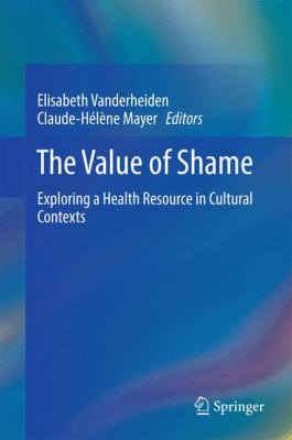 The Value of Shame : Exploring a Health Resource in Cultural Contexts