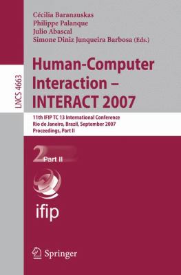 Human-Computer Interaction - INTERACT 2007 Pt. II : 11th IFIP TC 13 International Conference Rio de Janeiro, Brazil, September 10-14, 2007 Proceedings
