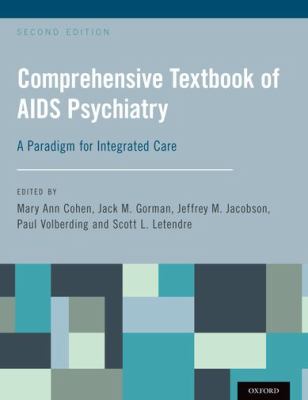 Comprehensive Textbook of AIDS Psychiatry : A Paradigm for Integrated Care