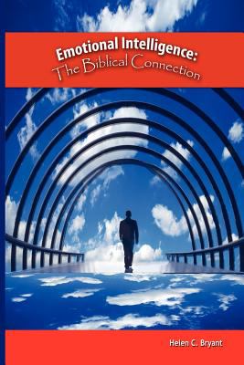 Emotional Intelligence : The Biblical Connection