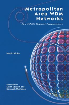 Metropolitan Area WDM Networks : An AWG Based Approach