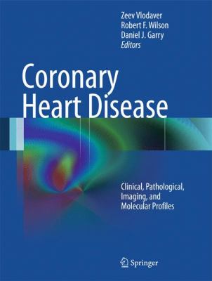 Coronary Heart Disease : Clinical, Pathological, Imaging, and Molecular Profiles