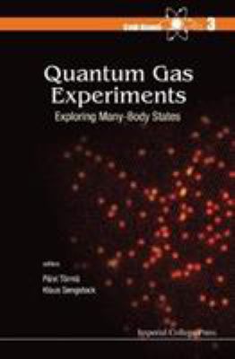 Quantum Gas Experiments : Exploring Many-Body States