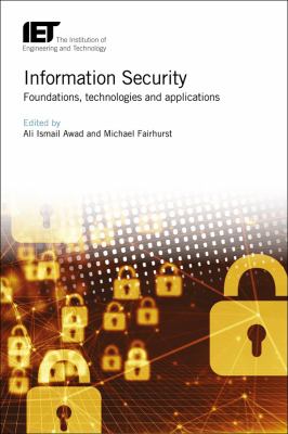 Information Security : Foundations, Technologies and Applications