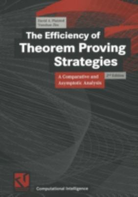 The Efficiency of Theorem Proving Strategies : A Comparative and Asymptotic Analysis