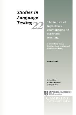 THE IMPACT OF HIGH-STAKES EXAMINATIONS ON CLASSROOM TEACHING
