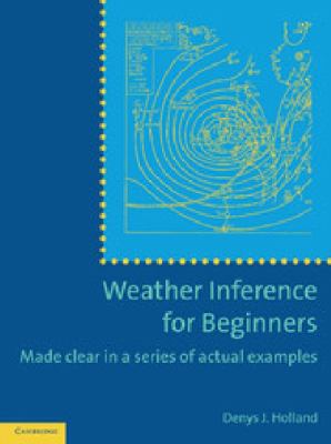Weather Inference for Beginners : Made Clear in a Series of Actual Examples