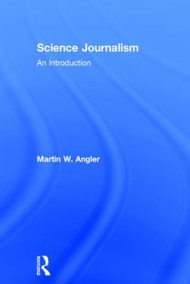 Science Journalism : An Introduction