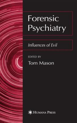 Forensic Psychiatry : Influences of Evil