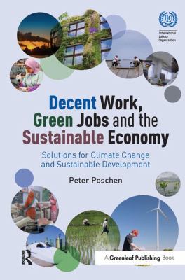 Decent Work, Green Jobs and the Sustainable Economy : Solutions for Climate Change and Sustainable Development