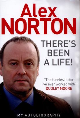There's Been A Life...! : The Autobiography