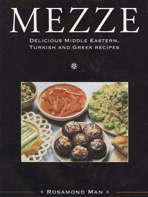 Mezze : Delicious Middle Eastern, Turkish and Greek Recipes