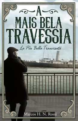 A Mais Bela Travessia : La Più Bella Traversata