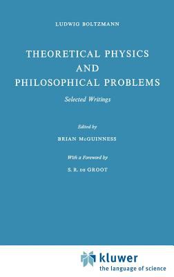 Theoretical Physics and Philosophical Problems : Selected Writings