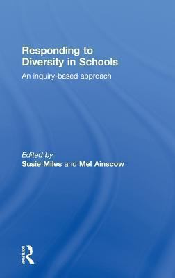 Responding to Diversity in Schools : An Inquiry-Based Approach